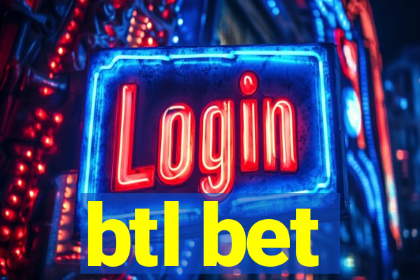 btl bet